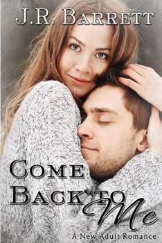 Paperback Come Back To Me, A New Adult Romance Book