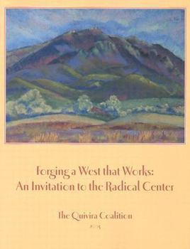 Paperback Forging a West That Works: An Invitation to the Radical Center Book