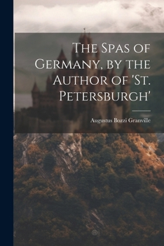 Paperback The Spas of Germany, by the Author of 'st. Petersburgh' Book