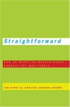 Hardcover Straightforward: How to Mobilize Heterosexual Support for Gay Rights Book