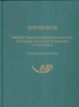 Hardcover Mochlos IB: Period III. Neopalatial Settlement on the Coast: The Artisans' Quarter and the Farmhouse at Chalinomouri: The Neopalat Book