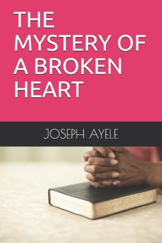 Paperback The Mystery of a Broken Heart Book