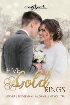 Paperback Five Gold Rings: a Crossroads Collection Book