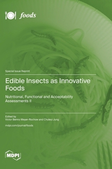 Hardcover Edible Insects as Innovative Foods: Nutritional, Functional and Acceptability Assessments II Book
