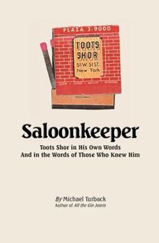 Paperback Saloonkeeper: Toots Shor in His Own Words And in the Words of Those Who Knew Him Book