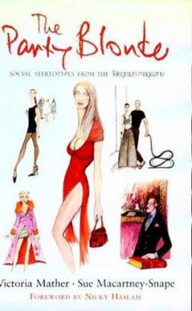 Hardcover The Party Blonde: And Other Social Stereotypes from the Telegraph Magazine Book