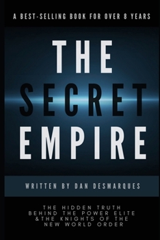 Paperback The Secret Empire: The Hidden Truth Behind the Power Elite and the Knights of the New World Order Book