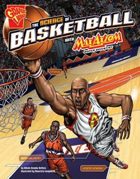 Paperback The Science of Basketball with Max Axiom, Super Scientist Book