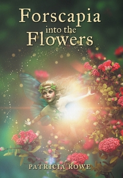 Hardcover Forscapia into the Flowers Book