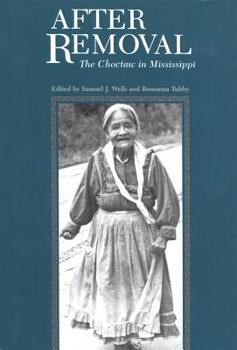 Hardcover After Removal: The Choctaw in Mississippi Book
