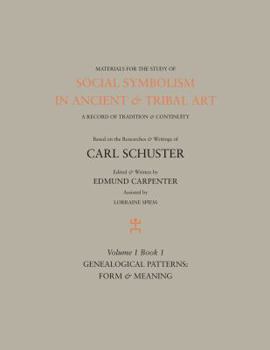 Hardcover Social Symbolism in Ancient & Tribal Art: Genealogical Patterns: Form & Meaning Book