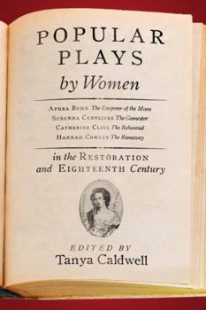 Popular Plays by Women in the Restoration and Eighteenth Century