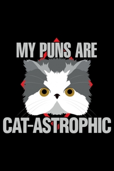 Paperback My Puns are Cat-Astrophic: Wide Ruled Composition Notebook For Cat Lovers Book