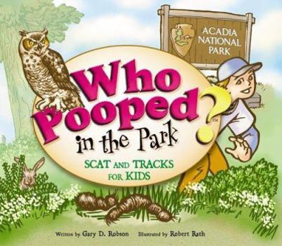 Paperback Who Pooped in the Park? Acadia National Park Book