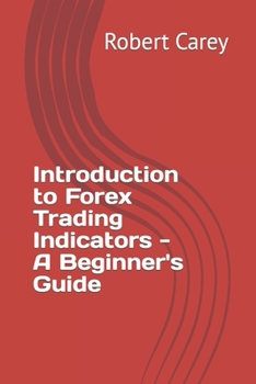 Paperback Introduction to Forex Trading Indicators - A Beginner's Guide Book