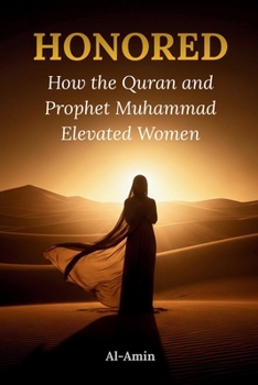 Paperback Honored: How the Quran and Prophet Muhammad Elevated Women Book