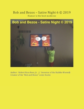 Paperback Bob and Bezos - Satire Night 6 (c) 2019: Humor is the best medicine Book
