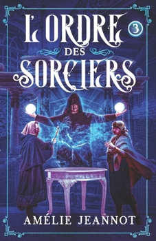 Paperback L'Ordre des Sorciers: Tome 3 [French] Book