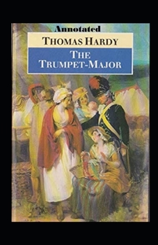 Paperback The Trumpet Major Annotated Book