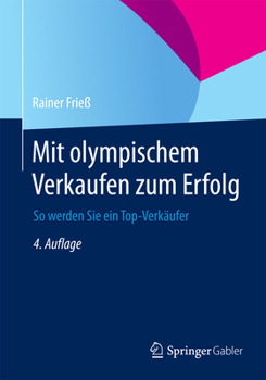Paperback Mit Olympischem Verkaufen Zum Erfolg: So Werden Sie Ein Top-Verkäufer [German] Book