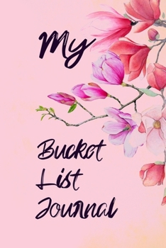 My Bucket List Journal: 100 Bucket List Guided Prompt Journal Planner Birthday Gift For Tracking Your Adventures 6x9"