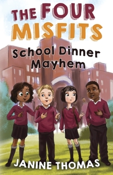The Four Misfits: School Dinner Mayhem