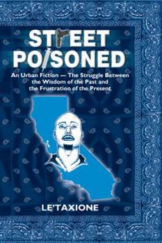 Paperback Street Poisoned: An Urban Fiction - The Struggle Between the Wisdom of the Past and the Frustration of the Present Book