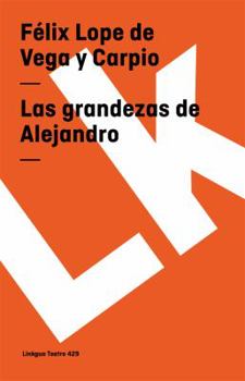 Paperback Las grandezas de Alejandro [Spanish] Book