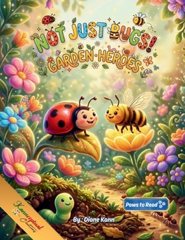 Not Just Bugs!: Garden Heroes