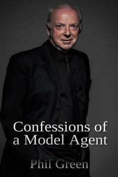 Paperback Confessions of a Model Agent Book