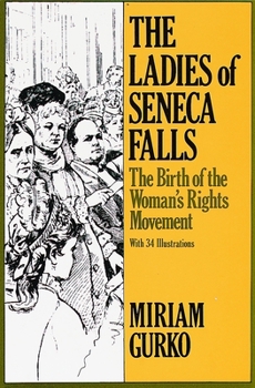 Paperback The Ladies of Seneca Falls: The Birth of the Woman's Rights Movement Book