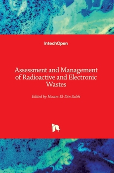 Hardcover Assessment and Management of Radioactive and Electronic Wastes Book