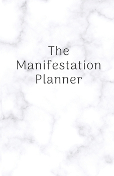 Paperback The Manifestation Planner: An Undated 90-Day Planner for Creating an Unstoppable Life Book