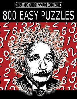 Paperback Sudoku Puzzle Book, 800 EASY Puzzles: Single Difficulty Level For No Wasted Puzzles Book