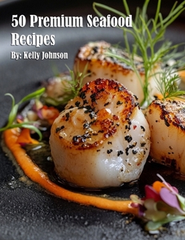 Paperback 50 Premium Seafood Recipes Book