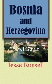 Paperback Bosnia and Herzegovina: Travel Guide Book