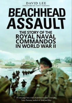 Paperback Beachhead Assault: The Story of the Royal Naval Commandos in World War II Book