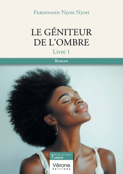 Paperback Le géniteur de l'ombre: Livre 1 [French] Book