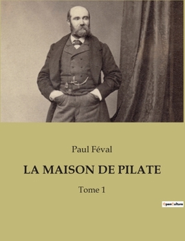 Paperback La Maison de Pilate: Tome 1 [French] Book