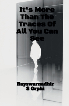 Paperback It Is More Than The Traces Of All You Can See!! Book