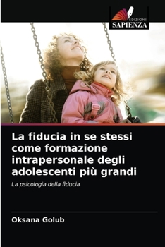 Paperback La fiducia in se stessi come formazione intrapersonale degli adolescenti più grandi [Italian] Book