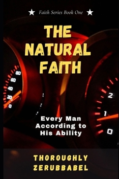 Paperback The Natural Faith: Every Man According to His Ability Book