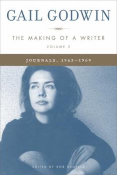 Hardcover The Making of a Writer, Volume 2: Journals, 1963-1969 Book