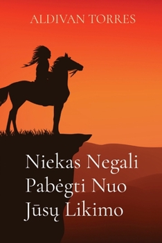 Paperback Niekas Negali Pabegti Nuo J&#363;s&#371; Likimo [Lithuanian] Book