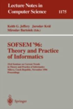 Paperback Sofsem '96: Theory and Practice of Informatics: 23rd Seminar on Current Trends in Theory and Practice of Informatics, Milovy, Czech Republic, November Book