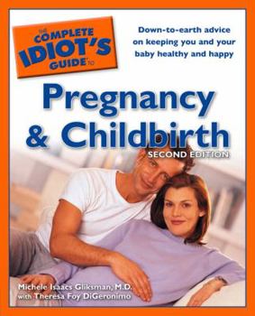 Paperback The Complete Idiot's Guide to Pregnancy & Childbirth, 2e Book