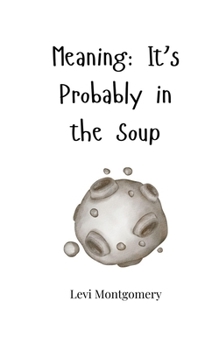 Paperback Meaning: It's Probably in the Soup Book