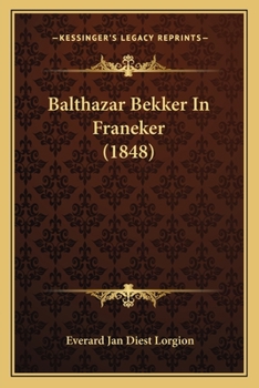 Paperback Balthazar Bekker In Franeker (1848) [Dutch] Book