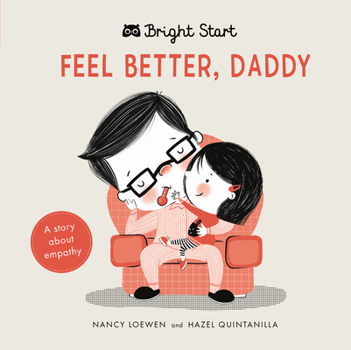 Board book Feel Better Daddy: A Story about Empathy Book