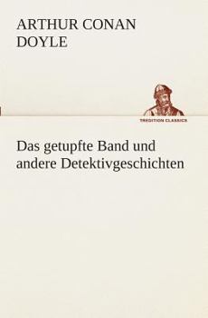 Paperback Das getupfte Band und andere Detektivgeschichten [German] Book